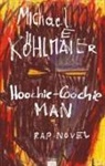 Michael Köhlmeier - Hoochie-Coochie Man Rap Novel