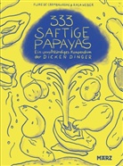 Flore de Crombrugghe, Rasa Weber &amp; Flore de Crombrugghe, Rasa Weber, Flore de Crombrugghe - 333 saftige Papayas