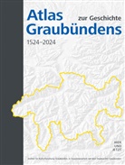 Institut für Kulturforschung Graubünden, Staatsar, Staatsarchiv Kanton Graubünden - Atlas zur Geschichte Graubündens 1524-2024