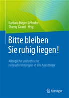Meyer-Zehnder, Girard, Thierry Girard, Barbara Meyer-Zehnder - Bitte bleiben Sie ruhig liegen!