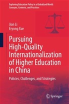 Jian Li, Eryong Xue - Pursuing High-Quality Internationalization of Higher Education in China