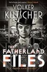 Volker Kutscher - Fatherland Files