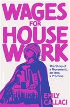 Emily Callaci - Wages for Housework