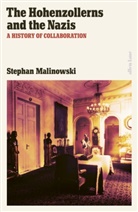 Stephan Malinowski - The Hohenzollerns and the Nazis