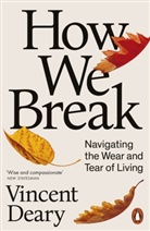 Vincent Deary, Deary Vincent - How We Break