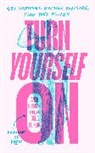 Anna Hushlak, Billie Quinlan - Turn Yourself On