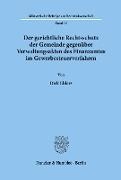 Dirk Ehlers - Der gerichtliche Rechtsschutz der Gemeinde gegenüber Verwaltungsakten des Finanzamtes im Gewerbesteuerverfahren.