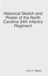 John C. Rigdon - Historical Sketch and Roster of the North Carolina 34th Infantry Regiment