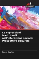 Imam Suyitno - Le espressioni tradizionali nell'interazione sociale: Prospettiva culturale