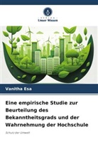 Vanitha Esa - Eine empirische Studie zur Beurteilung des Bekanntheitsgrads und der Wahrnehmung der Hochschule