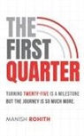 Manish Rohith - The First Quarter