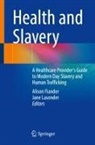 Alison Fiander, Jane Lasonder - Health and Slavery