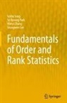 Seungwon Lee, So Ryoung Park, Iickho Song, Wenyi Zhang, Wenyi et al Zhang - Fundamentals of Order and Rank Statistics