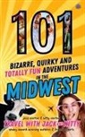 Travel with Jack and Kitty, Jack Norton, Kitty Norton - 101 Bizarre, Quirky and Totally Fun Adventures in the Midwest