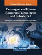 Pawan Kumar, Sunil Kumar, Rajesh Verma - Convergence of Human Resources Technologies and Industry 5.0