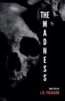 J. R. Packard - The Madness