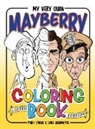 Mark O'Neill, Gary Wedemeyer - My Very Own Mayberry Coloring Book (hardback)