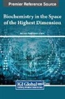 Gennadiy Vladimirovich Zhizhin - Biochemistry in the Space of the Highest Dimension