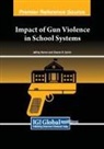 Jeffrey Herron, Sharon R. Sartin - Impact of Gun Violence in School Systems