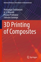 H. S. Bharath, Mrityunjay Doddamani, Suhasini Gururaja, Pavana Prabhakar - 3D Printing of Composites