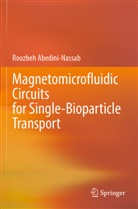 Roozbeh Abedini-Nassab - Magnetomicrofluidic Circuits for Single-Bioparticle Transport
