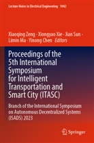 Yinong Chen, Limin Ma, Jian Sun, Xiongyao Xie, Xiaoqing Zeng - Proceedings of the 5th International Symposium for Intelligent Transportation and Smart City (ITASC)