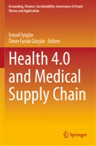 ¿Smail ¿Yigün, Faruk Görçün, Ömer Faruk Görçün, Ismail Iyigün, İsmail İyigün - Health 4.0 and Medical Supply Chain