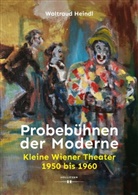 Waltraud Heindl - Probebühnen der Moderne