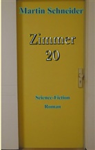 Martin Schneider - Zimmer 20