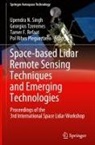Tamer F Refaat et al, Tamer F. Refaat, Pol Ribes Pleguezuelo, Upendra N. Singh, Georgios Tzeremes - Space-based Lidar Remote Sensing Techniques and Emerging Technologies