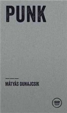 Dunajcsik Mátyás - PUNK