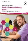 Angelika Auer, Carmen Beil - Basics Praxisanleitung Band 1