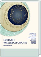Mira Becker-Sawatzky, ¿Irin Dada¿, Sirin Dadas, Anne Eusterschulte, Anne Eusterschulte u a, Kristiane Hasselmann... - Logbuch Wissensgeschichte