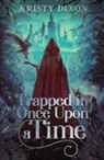 Kristy Dixon - Trapped in Once Upon a Time