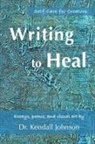 Kendall Johnson - Writing to Heal