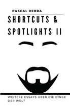 Pascal Debra - Shortcuts & Spotlights II