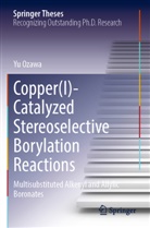 Yu Ozawa - Copper(I)-Catalyzed Stereoselective Borylation Reactions
