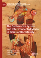Tar Choucair, Tariq Choucair, Gabriella Hauber, Rousiley C M Maia, Rousiley C. M. Maia - The Deliberative System and Inter-Connected Media in Times of Uncertainty