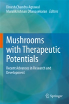 Dinesh Chandra Agrawal, Muralikrishnan Dhanasekaran - Mushrooms with Therapeutic Potentials