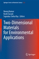 Rashi Gusain, Neeraj Kumar, Suprakas Sinha Ray - Two-Dimensional Materials for Environmental Applications