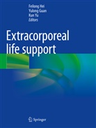 Yulong Guan, Feilong Hei, Kun Yu - Extracorporeal life support