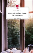 Florian Pfänder - Worte, die bleiben. Zitate, die inspirieren. Life is a Story - story.one