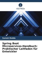 Suresh Dodda - Spring Boot Microservices-Handbuch: Praktischer Leitfaden für Entwickler