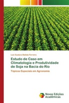 Luiz Gustavo Batista Ferreira - Estudo de Caso em Climatologia e Produtividade de Soja na Bacia do Rio