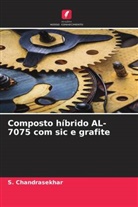 S. Chandrasekhar - Composto híbrido AL-7075 com sic e grafite