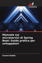 Suresh Dodda - Manuale sui microservizi di Spring Boot: Guida pratica per sviluppatori