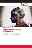 Pedro Arevalo - Ingeniería Civil en Venezuela
