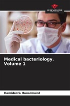 Hamidreza Honarmand - Medical bacteriology. Volume 1