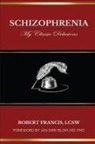 Francis - Schizophrenia My Classic Delusions