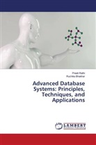 RUCHIKA BHAKHAR, Preeti Rathi - Advanced Database Systems: Principles, Techniques, and Applications